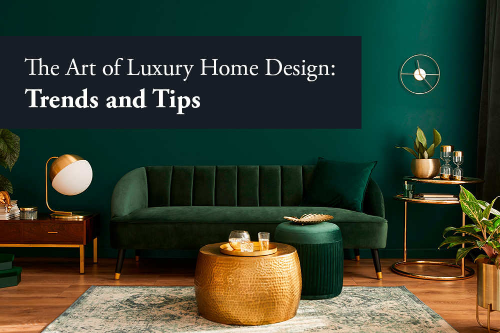 The Art of Luxury Home Design: Trends and Tips | MacDonald Highlands