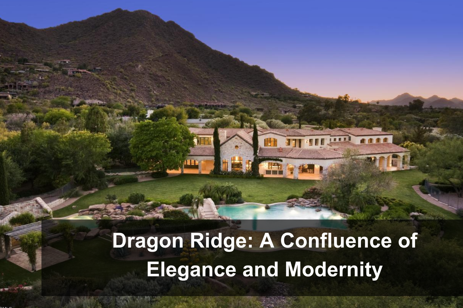 Dragon Ridge: A Confluence of Elegance and Modernity